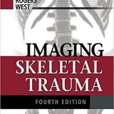 (eBook PDF)Imaging Skeletal Trauma 4th Edition by Lee F. Rogers MD , O. Clark West MD