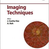 (eBook PDF)Imaging Techniques by J. Cunha-Vaz , A. Koh , F. Bandello (Series Editor), B. Corcóstegui (Series Editor)