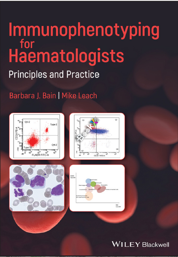 (eBook PDF)Immunophenotyping for Haematologists: Principles and Practice by Barbara J. Bain,Mike Leach