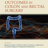 (eBook PDF)Improving Outcomes in Colon and Rectal Surgery by Brian R. Kann , David E. Beck , David A. Margolin , H. David Vargas , Charles B. Whitlow