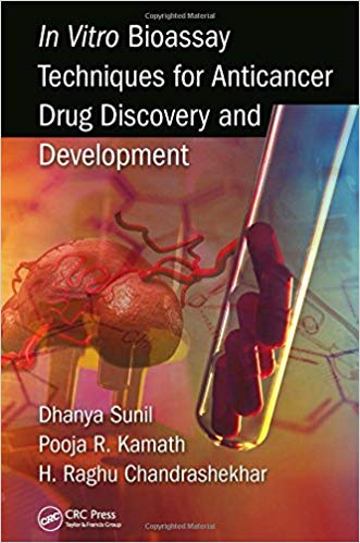 (eBook PDF)In Vitro Bioassay Techniques for Anticancer Drug Discovery and Development by Dhanya Sunil ,  Pooja R Kamath ,  Raghu Chandrashekhar H