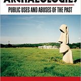 (eBook PDF)Inauthentic Archaeologies: Public Uses and Abuses of the Past