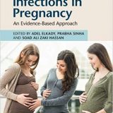 (eBook PDF)Infections in Pregnancy: An Evidence-Based Approach by Adel Elkady , Prabha Sinha , Soad Ali Zaki Hassan