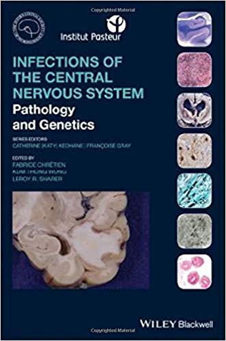 (eBook PDF)Infections of the Central Nervous System Pathology and Genetics by Fabrice Chretien , Kum Thong Wong , Leroy R. Sharer