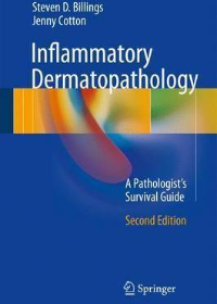 (eBook PDF)Inflammatory Dermatopathology: A Pathologists Survival Guide by Steven D. Billings , Jenny Cotton