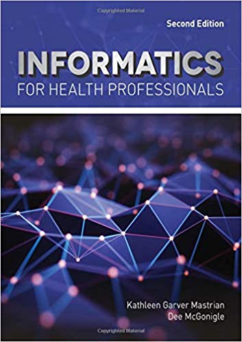 (eBook PDF)Informatics for Health Professionals 2nd Edition by Kathleen Mastrian , Dee McGonigle