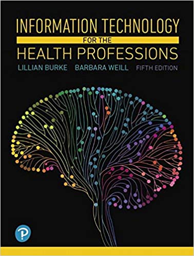 (eBook PDF)Information Technology for the Health Professions, 5th Edition by Lillian Burke ,‎ Barbara Weill