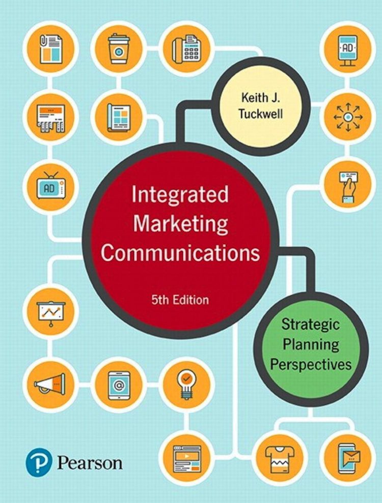 (eBook PDF)Integrated Marketing Communications Strategic Planning 5th Edition by Keith Tuckwell