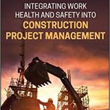 (eBook PDF)Integrating Work Health and Safety into Construction Project Management by Helen Lingard, Ron Wakefield