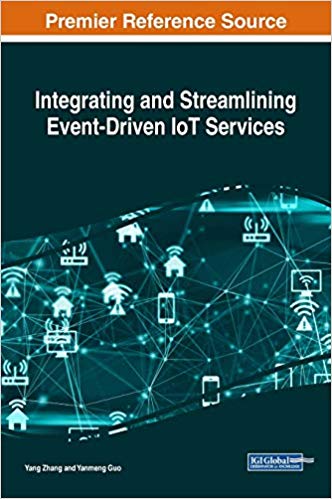 (eBook PDF)Integrating and Streamlining Event-Driven IoT Services by Yang Zhang , Yanmeng Guo