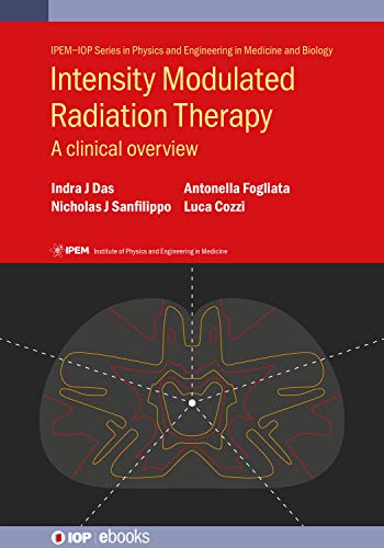 (eBook PDF)Intensity Modulated Radiation Therapy: A Clinical Overview by Indra J. Das , Nicholas J. Sanfilippo , Antonella Fogliata , Luca Cozzi