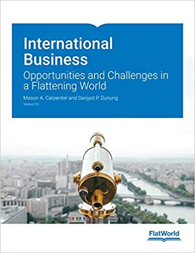 (eBook PDF)International Business Opportunities and Challenges in a Flattening World Version 3.0 by Mason A. Carpenter and Sanjyot P. Dunung