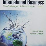 (eBook PDF)International Business: The Challenges of Globalization 9e  by John J. Wild , Kenneth L. Wild