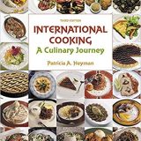 (eBook PDF)International Cooking A Culinary Journey 3rd Edition  by Patricia A. Heyman