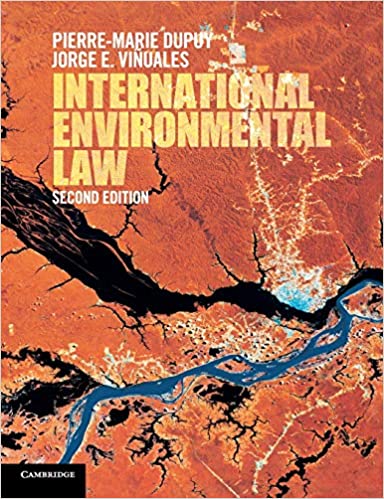 (eBook PDF)International Environmental Law 2nd Edition  by Pierre-Marie Dupuy , Jorge E. Viñuales  Cambridge University Press; 2 edition (June 7, 2018)