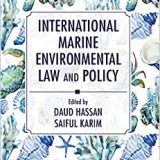 (eBook PDF)International Marine Environmental Law and Policy 1st Edition by Daud Hassan , Saiful Karim