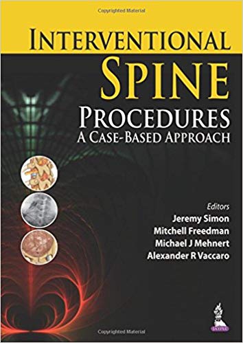 (eBook PDF)Interventional Spine Procedures: A Case-based Approach by Jeremy, M.D. Simon , Mitchell Freedman , Michael J., M.D. Mehnert , Alexander R., M.D., Ph.D. Vaccaro