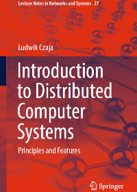 (eBook PDF)Introduction to Distributed Computer Systems : Principles and Features by Ludwik Czaja (auth.)
