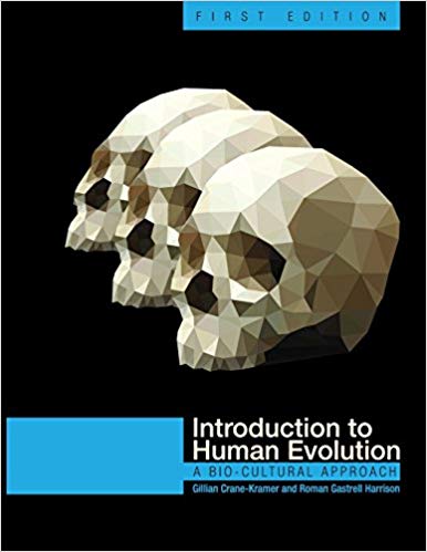 (eBook PDF)Introduction to Human Evolution A Bio-Cultural Approach  by Gillian Crane-Kramer , Roman Gastrell Harrison
