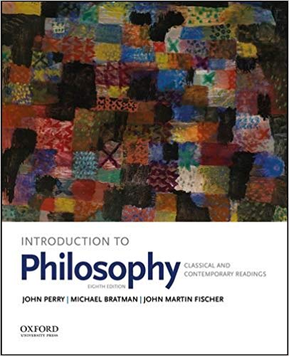 (eBook PDF)Introduction to Philosophy, 8th Edition  by John Perry , Michael Bratman , John Martin Fischer