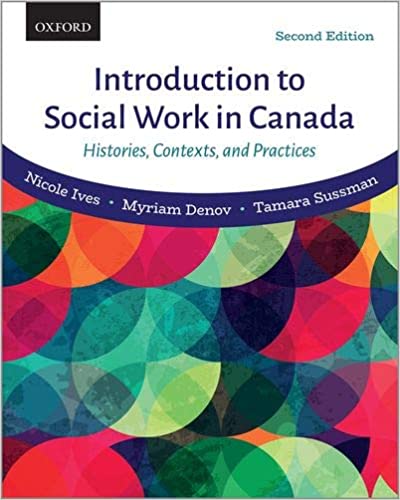 (eBook PDF)Introduction to Social Work in Canada Histories, Contexts, and Practices 2nd Canadian Edition by Nicole Ives , Myriam Denov , Tamara Sussman