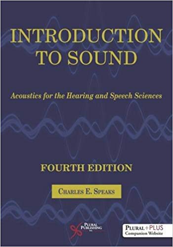 (eBook PDF)Introduction to Sound: Acoustics for the Hearing and Speech Sciences, Fourth Edition by Charles E. Speaks