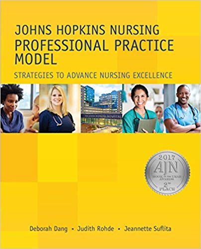 (eBook PDF)Johns Hopkins Nursing Professional Practice Model by Deborah Dang , PhD , RN , NEA-BC , Judith Rohde , ScD , CSPHA , Jeanette Suflita , MA , MS