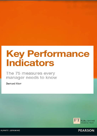 (eBook PDF)Key Performance Indicators (KPI) The 75 measures every manager needs to know by Bernard Marr