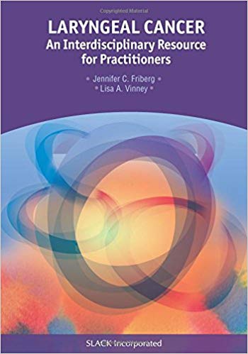 (eBook PDF)Laryngeal Cancer: An Interdisciplinary Resource for Practitioners by Jennifer Campion Friberg EdD CCC-SLP BRS-CL , Lisa A Vinney PhD CCC-SLP