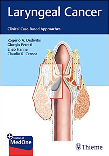 (eBook PDF)Laryngeal Cancer: Clinical Case-Based Approaches by Rogerio Dedivitis , Giorgio Peretti , Ehab Hanna , Claudio Roberto Cernea