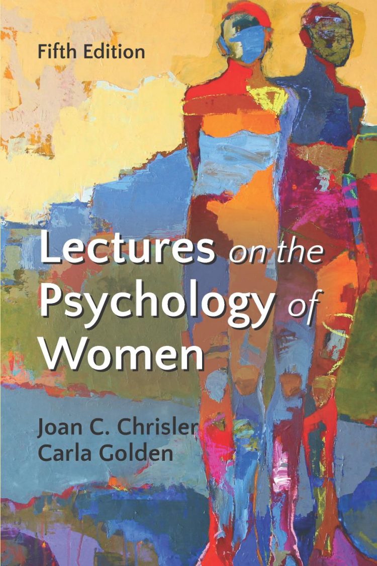 (eBook PDF)Lectures on the Psychology of Women 5th Edition by Joan C. Chrisler,Carla Golden