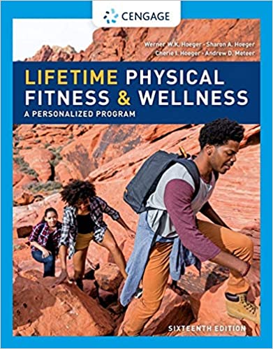 (eBook PDF)Lifetime Physical Fitness & Wellness 16th Edition by Wener W.K. Hoeger , Sharon A. Hoeger , Cherie I Hoeger