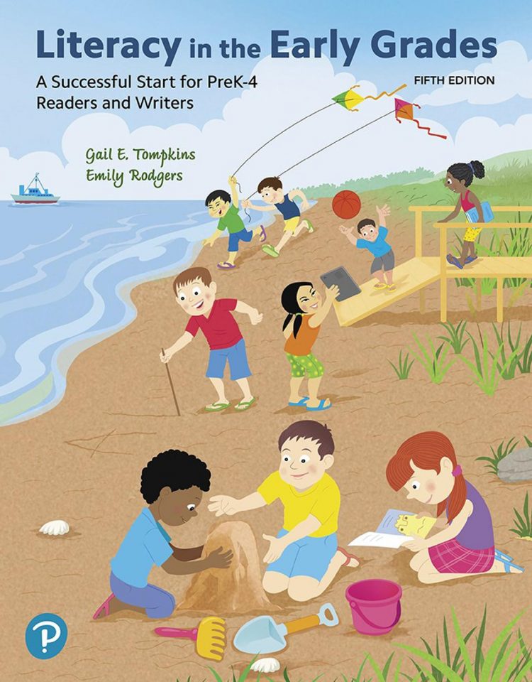 (eBook PDF)Literacy in the Early Grades: A Successful Start for PreK-4 Readers and Writers 5th Edition by Gail Tompkins,Emily Rodgers