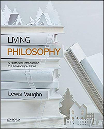 (eBook PDF)Living Philosophy: A Historical Introduction to Philosophical Ideas 2nd Edition by Lewis Vaughn