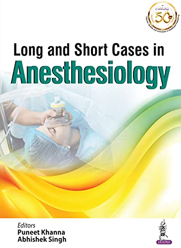 (eBook PDF)Long And Short Cases In Anesthesiology by Puneet Khanna, Abhishek Singh