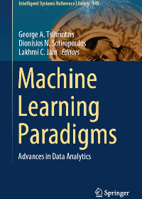 (eBook PDF)Machine Learning Paradigms: Advances in Data Analytics by Jain, Lakhmi C., Sotiropoulos, Dionisios N., Tsihrintzis, George A et al. (eds.)