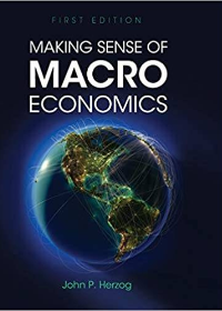 (eBook PDF)Making Sense of Macroeconomics by John P. Herzog  Cognella Academic Publishing (December 3, 2018)