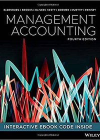 (eBook PDF)Management Accounting 4th Edition by Leslie G. Eldenburg , Albie Brooks , Judy Oliver , Gillian Vesty , Rodney Dormer , Vijaya Murthy , Nick Pawsey
