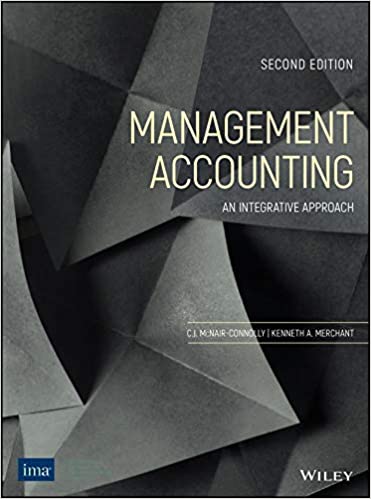 (eBook PDF)Management Accounting An Integrative Approach 2nd Edition by C J Mcnair-Connoly , Kenneth Merchant
