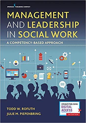 (eBook PDF)Management and Leadership in Social Work by Dr. Todd W. Rofuth DSW , Julie Piepenbring PhD LCSW