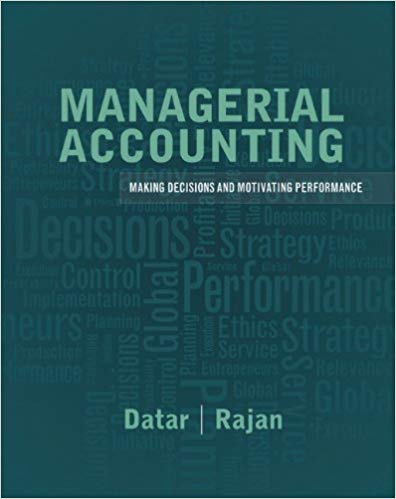 (eBook PDF)Managerial Accounting - Decision Making and Motivating Performance by Srikant M. Datar , Madhav V. Rajan