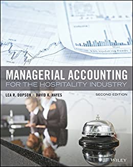 (eBook PDF)Managerial Accounting for the Hospitality Industry, 2nd Edition by Lea R. Dopson,Lea R. Dopson