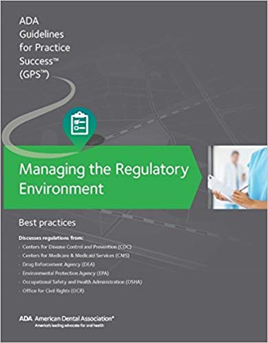 (eBook PDF)Managing the Regulatory Environment Guidelines for Practice by American Dental Association