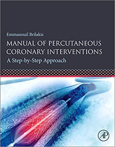 (eBook PDF)Manual of Percutaneous Coronary Interventions: A Step-by-Step Approach 1st Edition by Emmanouil Brilakis