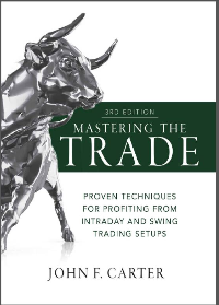 (eBook PDF)Mastering the Trade, Third Edition: Proven Techniques for Profiting from Intraday and Swing Trading Setups 3rd Edition by John F Carter