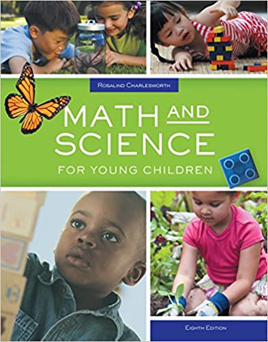 (eBook PDF)Math and Science for Young Children 8th Edition by Rosalind Charlesworth Cengage Learning; 8 edition (February 3, 2015)