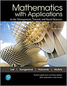 (eBook PDF)Mathematics with Applications In the Management, Natural, and Social Sciences, 12th Edition  by Margaret L. Lial , Thomas W. Hungerford , John P. Holcomb , Bernadette Mullins