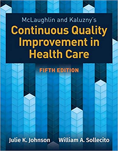 (eBook PDF)McLaughlin and Kaluzny's Continuous Quality Improvement in Health Care 5th Edition by Julie K. Johnson , William A. Sollecito