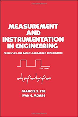 (eBook PDF)Measurement and Instrumentation in Engineering by Francis S. Tse , Ivan E. Morse