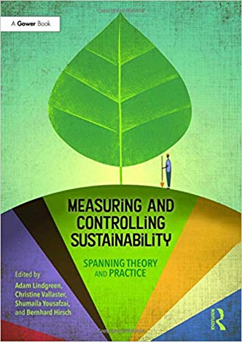 (eBook PDF)Measuring and Controlling Sustainability by Adam Lindgreen , Christine Vallaster , Dr. Shumaila Yousofzai , Bernhard Hirsch